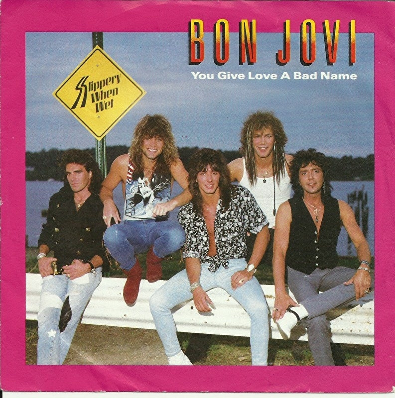 Bon Jovi - You give love a bad name