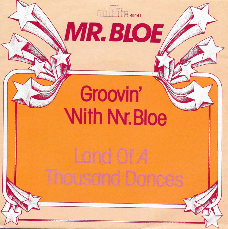 Mr. Bloe - Groovin' with Mr. Bloe / Land of a thousand dances