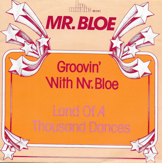 Mr. Bloe - Groovin' with Mr. Bloe / Land of a thousand dances