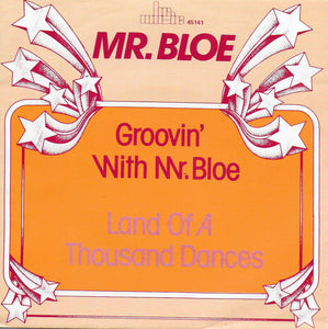 Mr. Bloe - Groovin' with Mr. Bloe / Land of a thousand dances