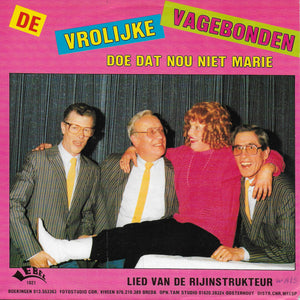 Vrolijke Vagebonden - Doe dat nou niet Marie