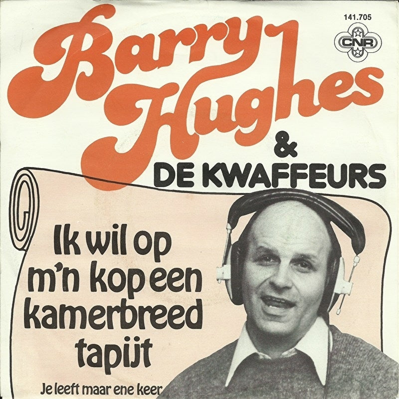 Barry Hughes & De Kwaffeurs - Ik wil op m'n kop een kamerbreed tapijt