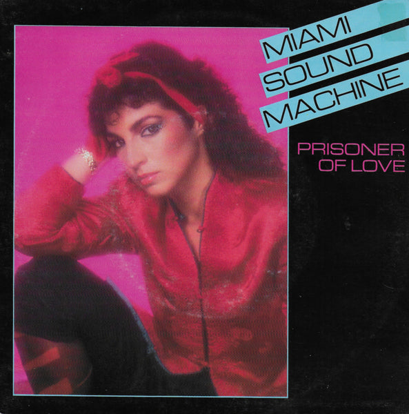 Miami Sound Machine - Prisoner of love