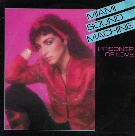 Miami Sound Machine - Prisoner of love