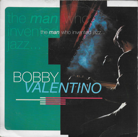 Bobby Valentino - The man who invented jazz