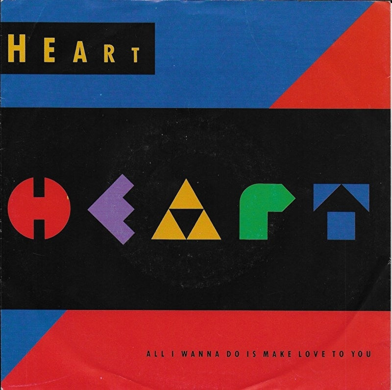 Heart - All i wanna do is make love to you