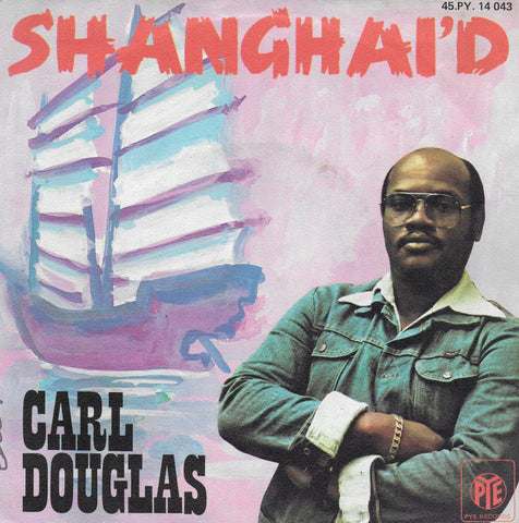 Carl Douglas - Shanghai'd