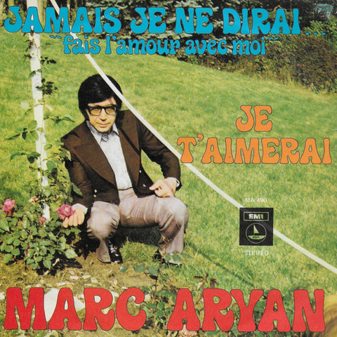 Marc Aryan - Jamais je ne dirai