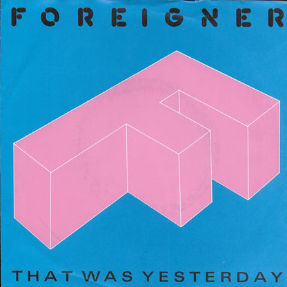 Foreigner - That was yesterday