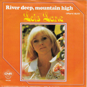 Lois Lane - River deep, mountain high