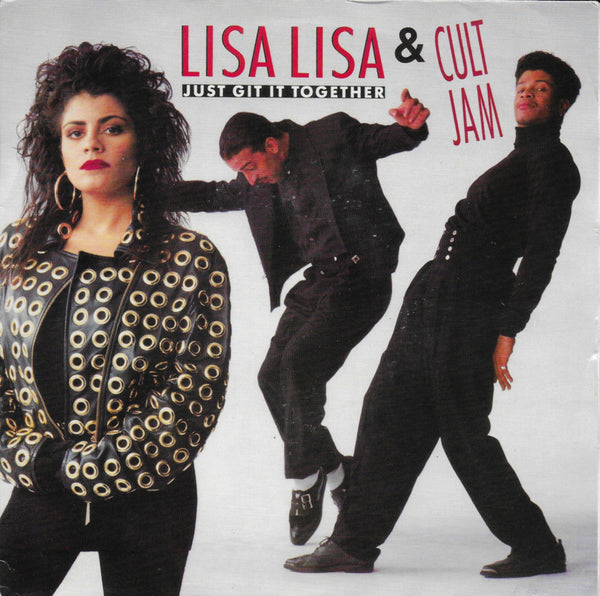 Lisa Lisa & Cult Jam - Just git it together