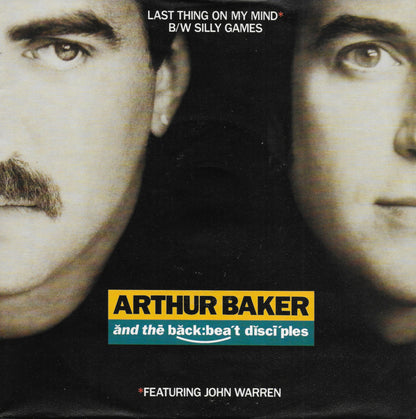 Arthur Baker and The Backbeat Disciples - Last thing on my mind