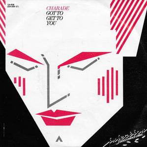 Charade - Got to get to you