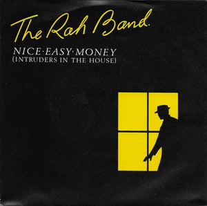 Rah Band - Nice easy money (intruders in the house)