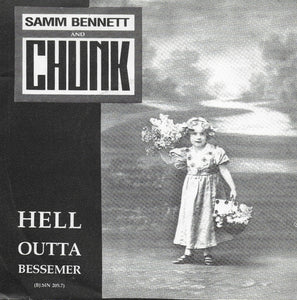 Samm Bennett and Chunk - Hell outta bessemer