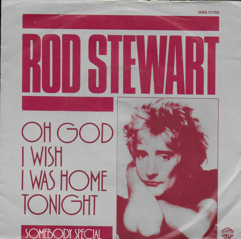 Rod Stewart - Oh God i wish i was home tonight