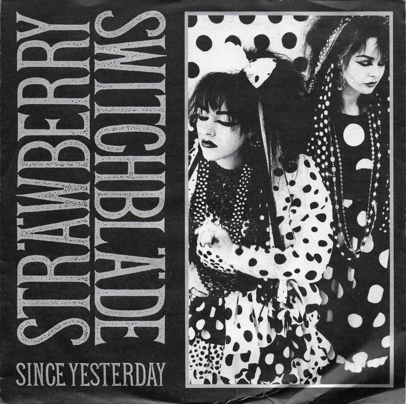 Strawberry Switchblade - Since yesterday