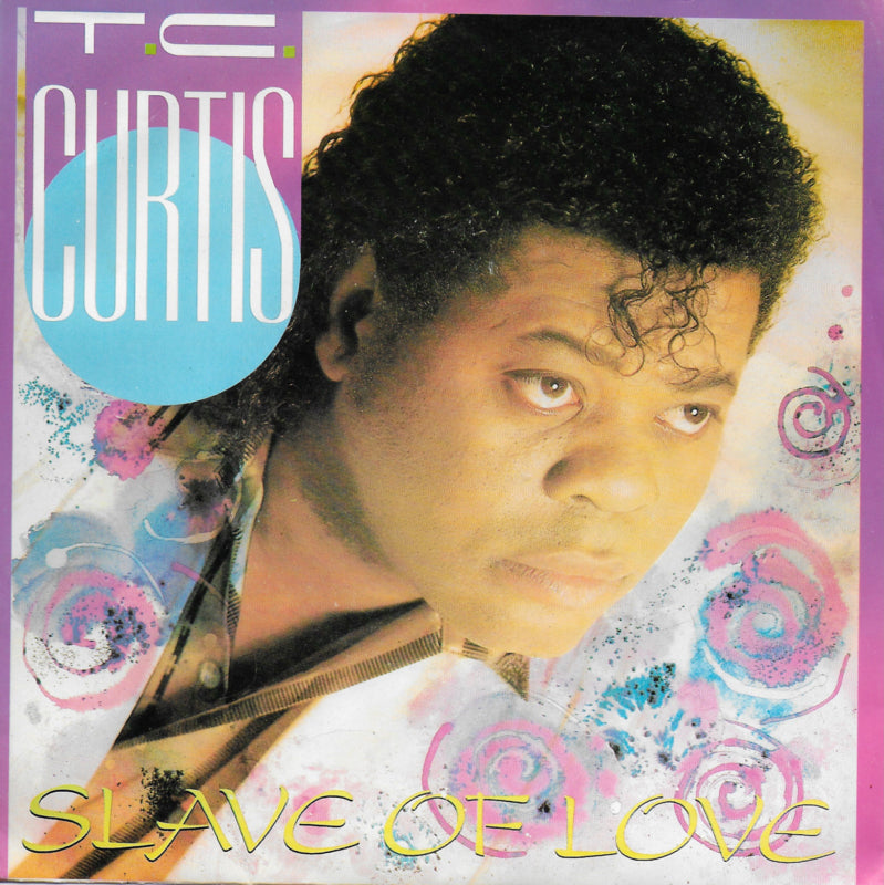 T.C. Curtis - Slave of love