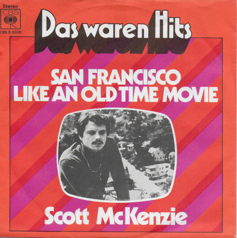 Scott McKenzie - San Francisco / Like an old time movie