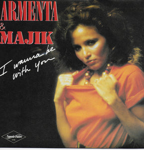 Armenta & Majik - I wanna be with you