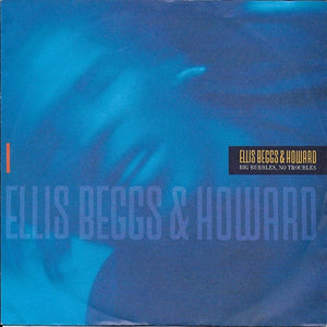 Ellis Beggs & Howard - Big bubbles, no troubles
