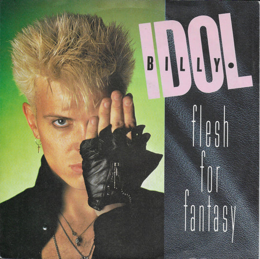 Billy Idol - Flesh for fantasy