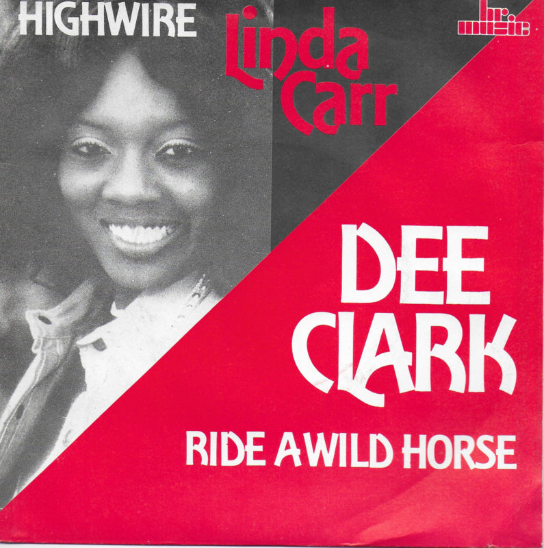 Linda Carr - Highwire / Dee Clark - Ride a wild horse