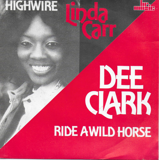 Linda Carr - Highwire / Dee Clark - Ride a wild horse