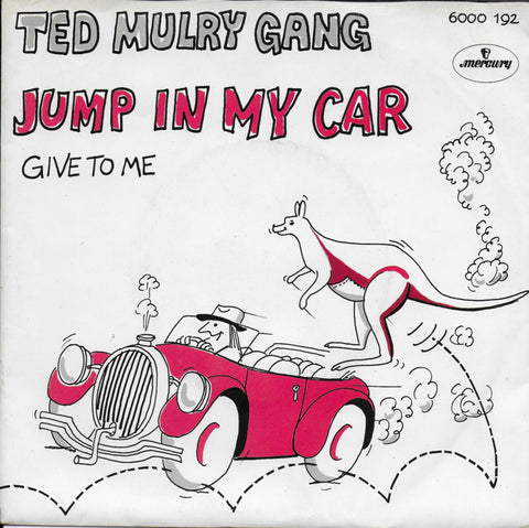 Ted Mulry Gang - Jump in my car