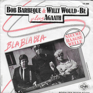 Bob Barbeque, Willy Would-be & Agaath - Blablabla
