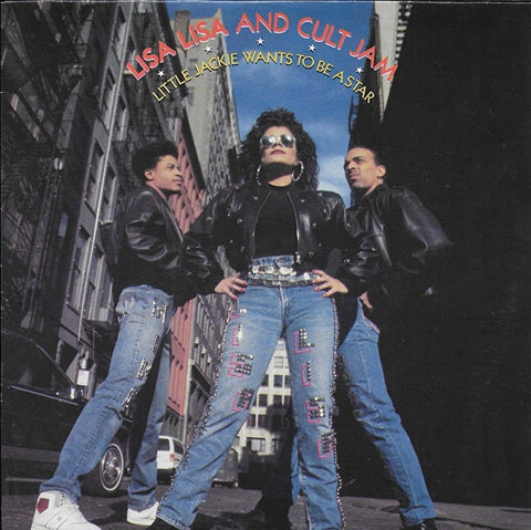 Lisa Lisa and Cult Jam - Little Jackie wants to be a star