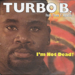 Turbo B. feat. Thea T. Austin - I'm not dead!