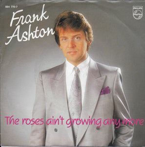 Frank Ashton - The roses ain't growing any more