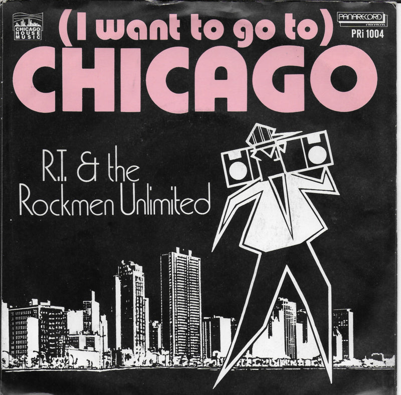 R.T. & the Rockmen Unlimited - (i want to go to) Chicago