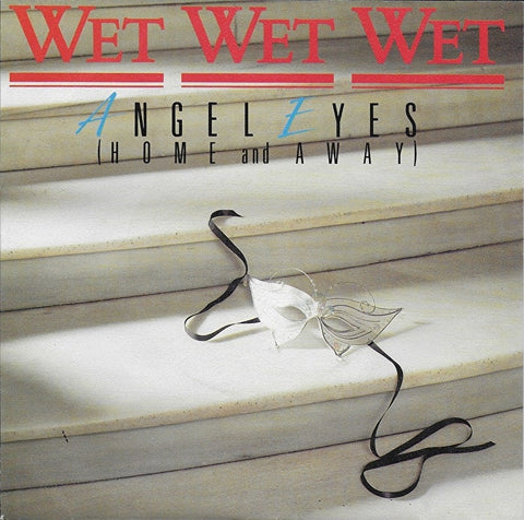 Wet Wet Wet - Angel eyes (home and away)
