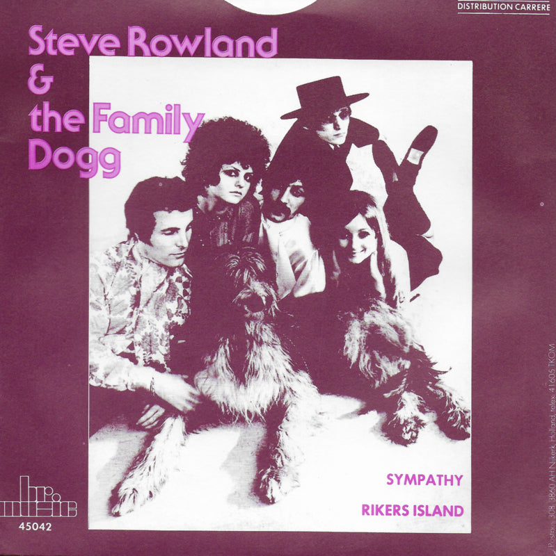 Steve Rowland & the Family Dogg - Sympathy / Rikers island