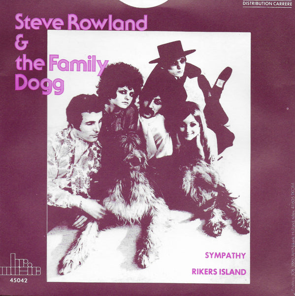 Steve Rowland & the Family Dogg - Sympathy / Rikers island