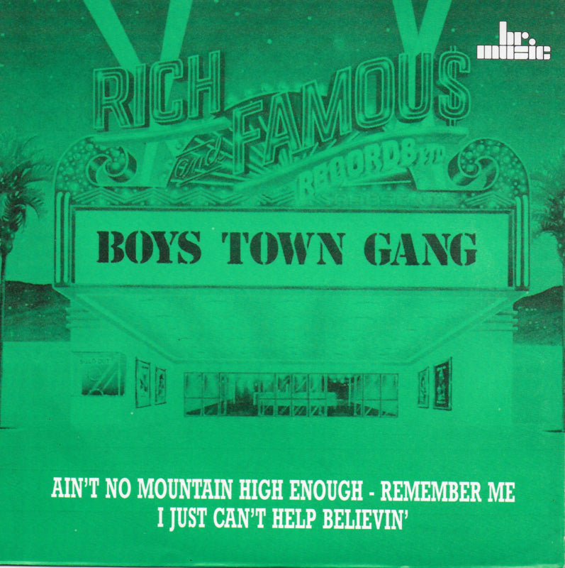 Boys Town Gang - Ain't no mountain high enough-Remember me / I just can't help believin'