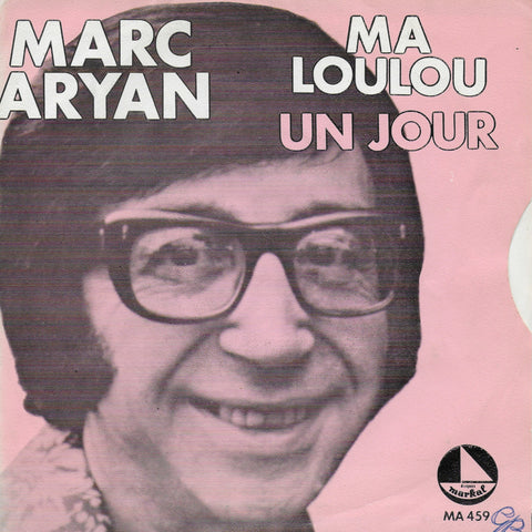 Marc Aryan - Ma Loulou