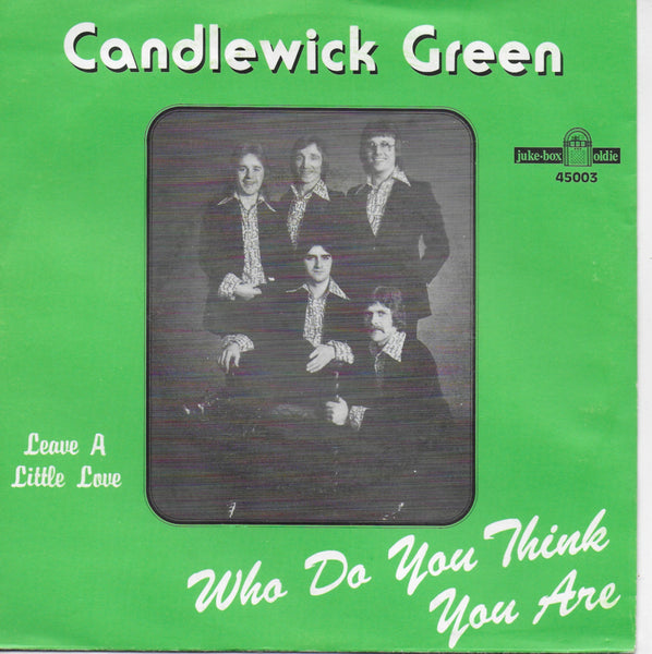 Candlewick Green - Who do you think you are / Leave a little love (Franse uitgave)