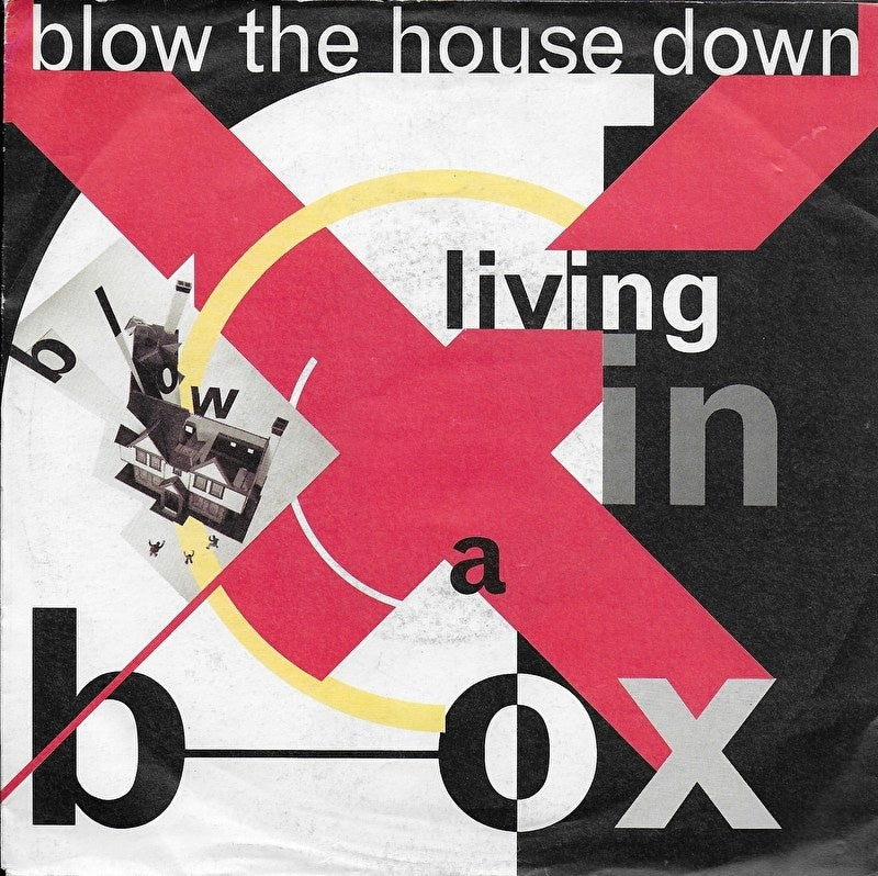 Living in a Box - Blow the house down