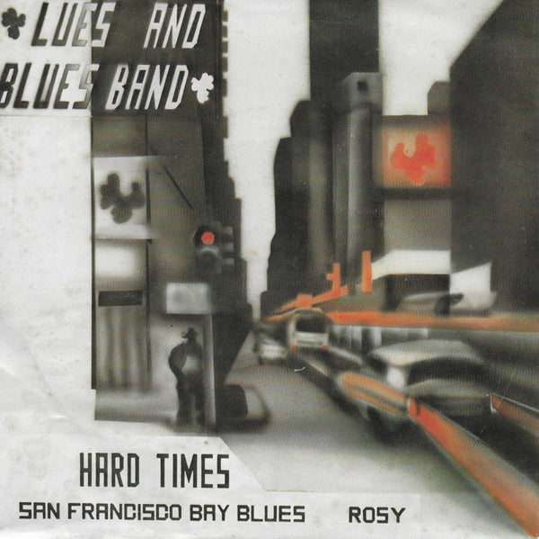 Lues and Blues Band - Hard times