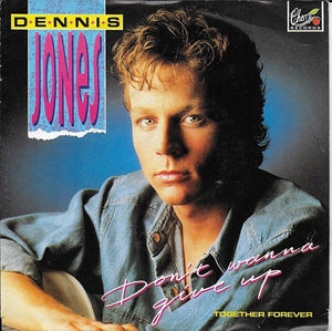 Dennis Jones - Don't wanna give up