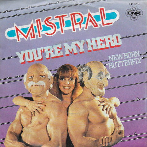 Mistral - You're my hero