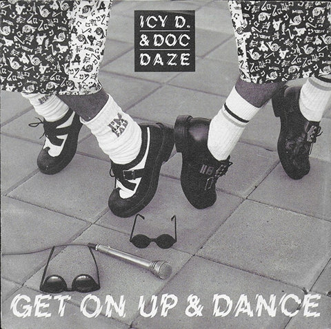 Icy D. & Doc Daze - Get on up & dance