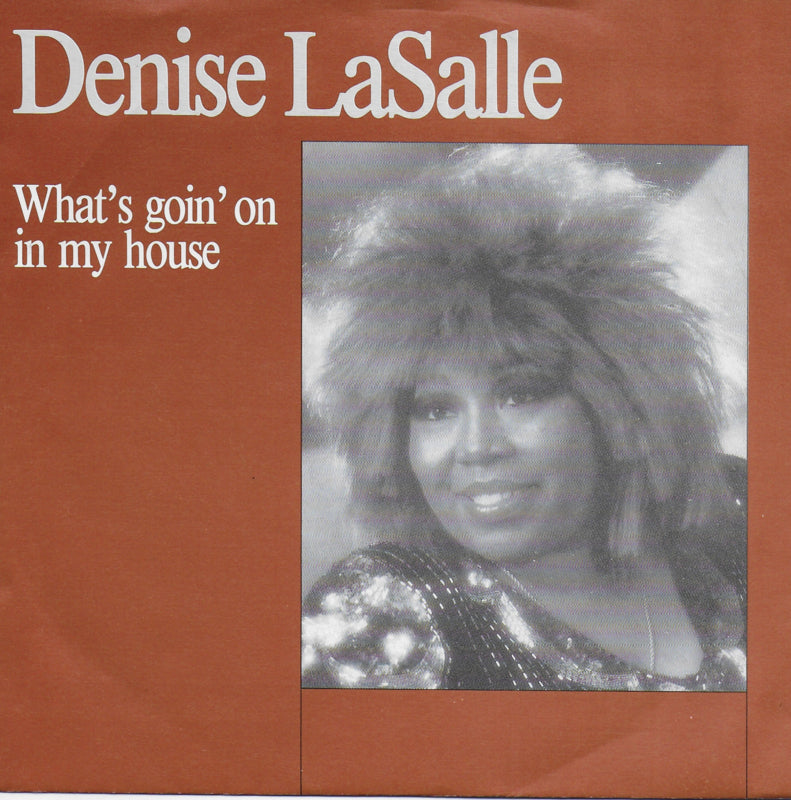 Denise LaSalle - What's goin' on in my house