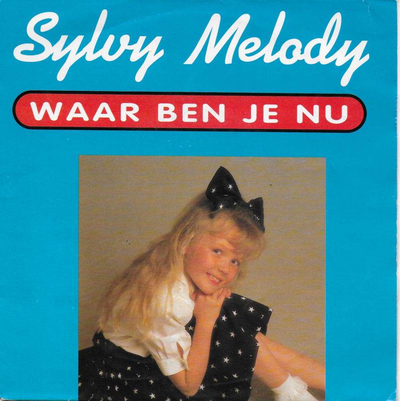 Silvy Melody - Waar ben je nu