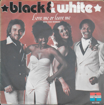 Black & White - Love me or leave me