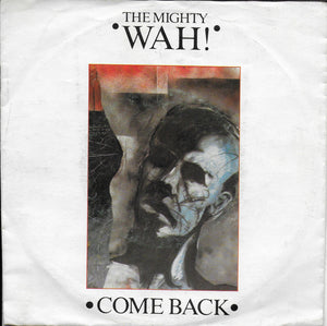 Mighty Wah! - Come back