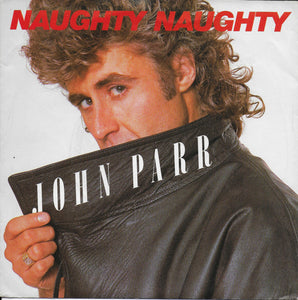 John Parr - Naughty naughty